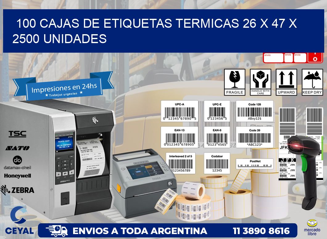 100 CAJAS DE ETIQUETAS TERMICAS 26 x 47 X 2500 UNIDADES