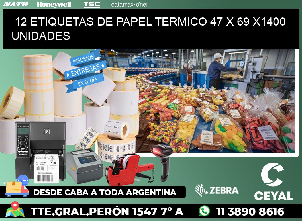 12 ETIQUETAS DE PAPEL TERMICO 47 x 69 X1400 UNIDADES