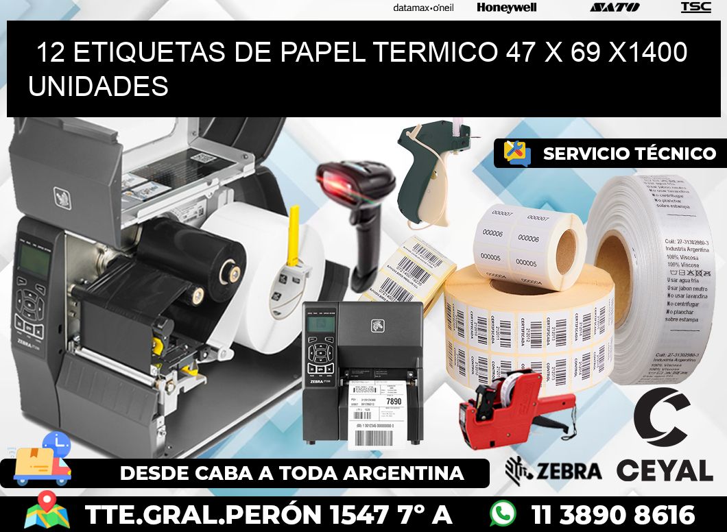 12 ETIQUETAS DE PAPEL TERMICO 47 x 69 X1400 UNIDADES