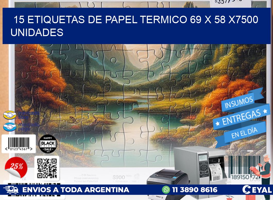 15 ETIQUETAS DE PAPEL TERMICO 69 x 58 X7500 UNIDADES