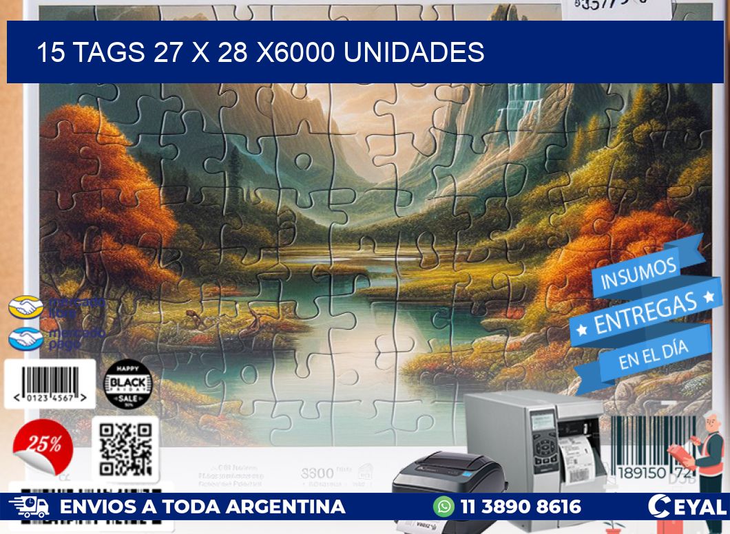 15 TAGS 27 x 28 X6000 UNIDADES