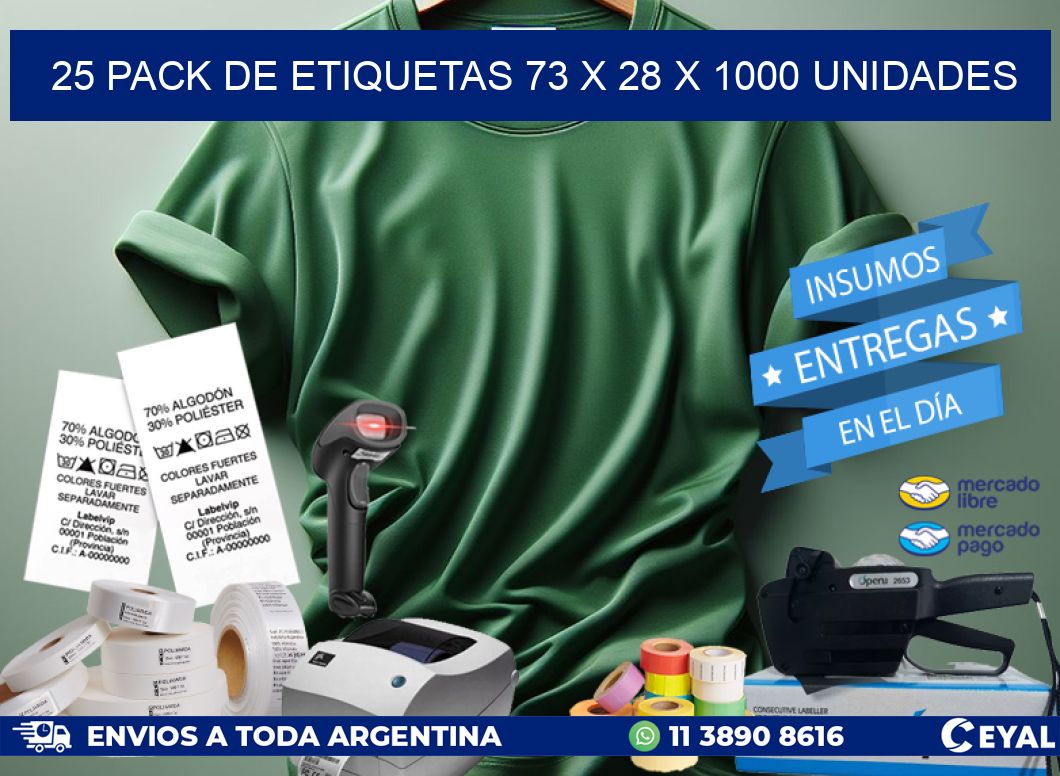 25 PACK DE ETIQUETAS 73 x 28 X 1000 UNIDADES