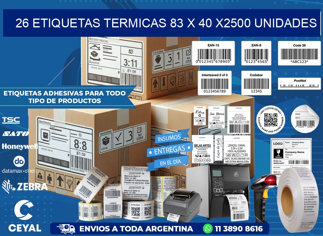 26 ETIQUETAS TERMICAS 83 x 40 X2500 UNIDADES