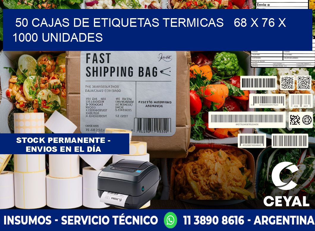 50 CAJAS DE ETIQUETAS TERMICAS   68 x 76 X 1000 UNIDADES