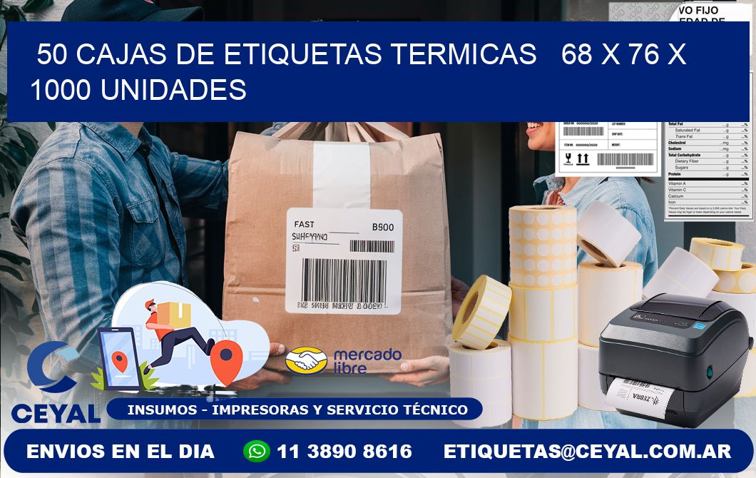 50 CAJAS DE ETIQUETAS TERMICAS   68 x 76 X 1000 UNIDADES