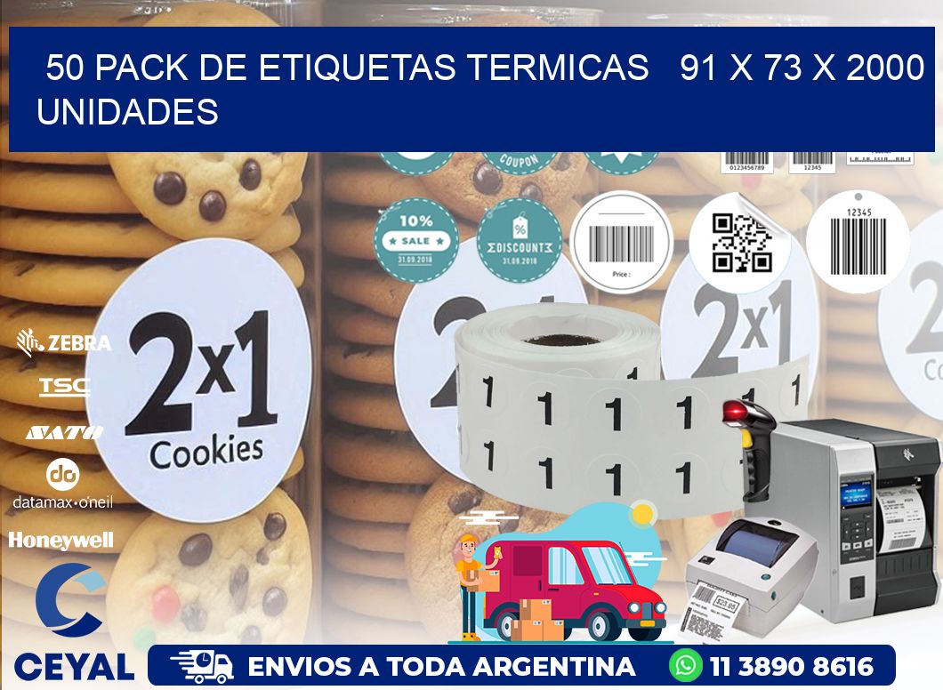 50 PACK DE ETIQUETAS TERMICAS   91 x 73 X 2000 UNIDADES