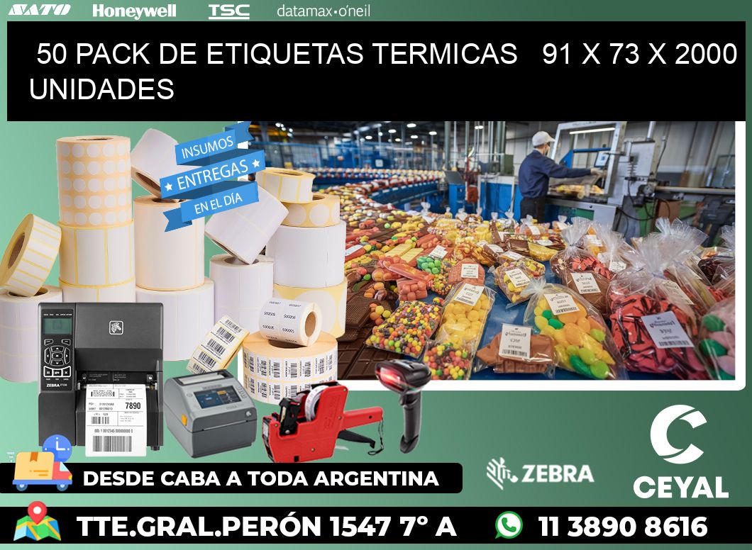 50 PACK DE ETIQUETAS TERMICAS   91 x 73 X 2000 UNIDADES