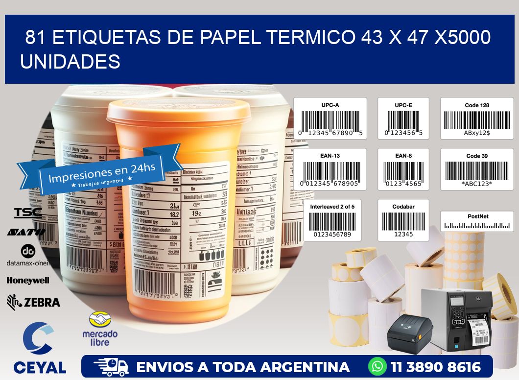 81 ETIQUETAS DE PAPEL TERMICO 43 x 47 X5000 UNIDADES