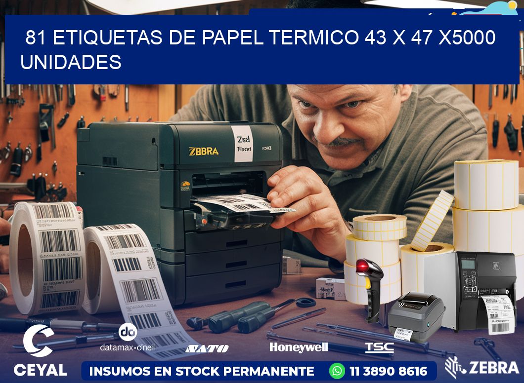 81 ETIQUETAS DE PAPEL TERMICO 43 x 47 X5000 UNIDADES