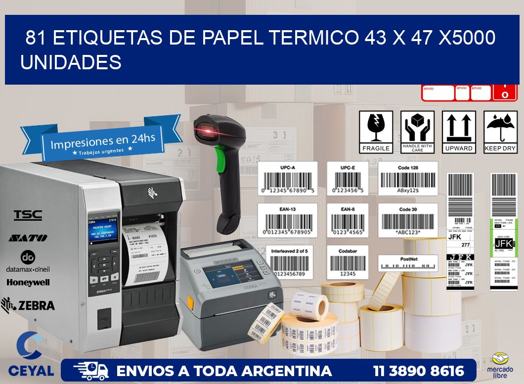 81 ETIQUETAS DE PAPEL TERMICO 43 x 47 X5000 UNIDADES