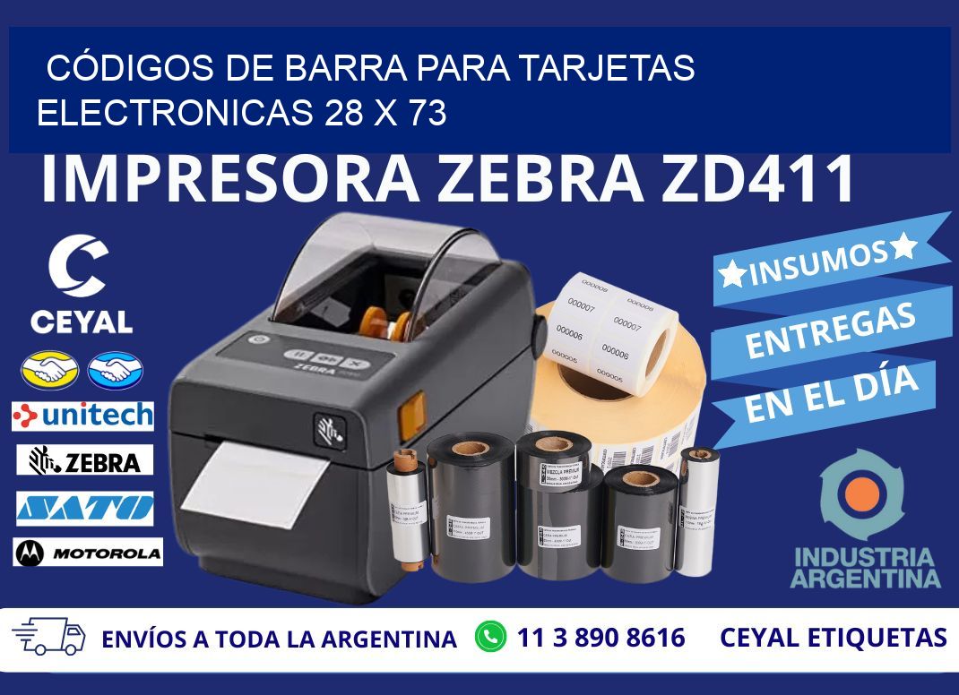 CÓDIGOS DE BARRA PARA TARJETAS ELECTRONICAS 28 x 73