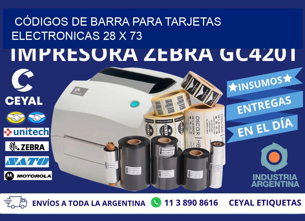 CÓDIGOS DE BARRA PARA TARJETAS ELECTRONICAS 28 x 73