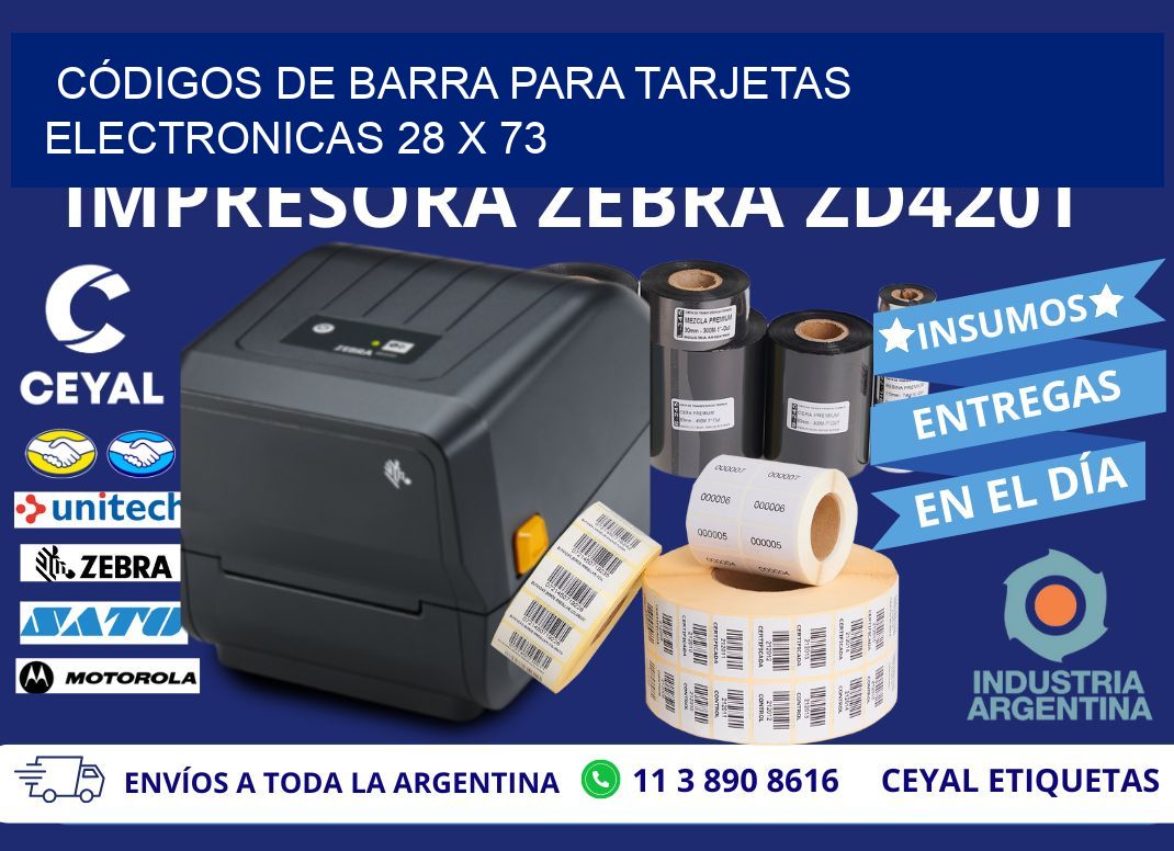 CÓDIGOS DE BARRA PARA TARJETAS ELECTRONICAS 28 x 73