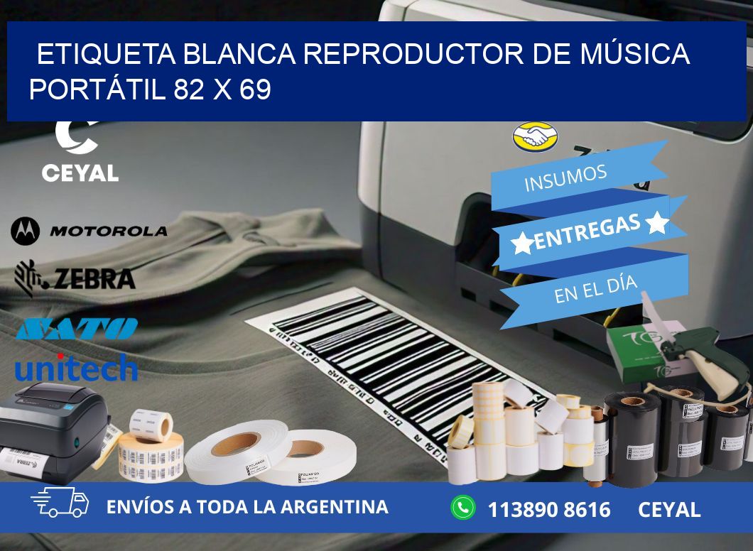 ETIQUETA BLANCA REPRODUCTOR DE MÚSICA PORTÁTIL 82 x 69