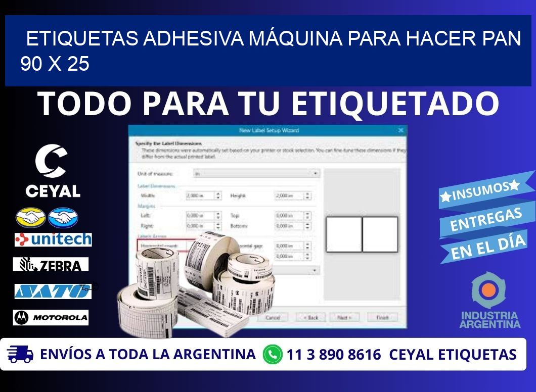 ETIQUETAS ADHESIVA MÁQUINA PARA HACER PAN 90 x 25