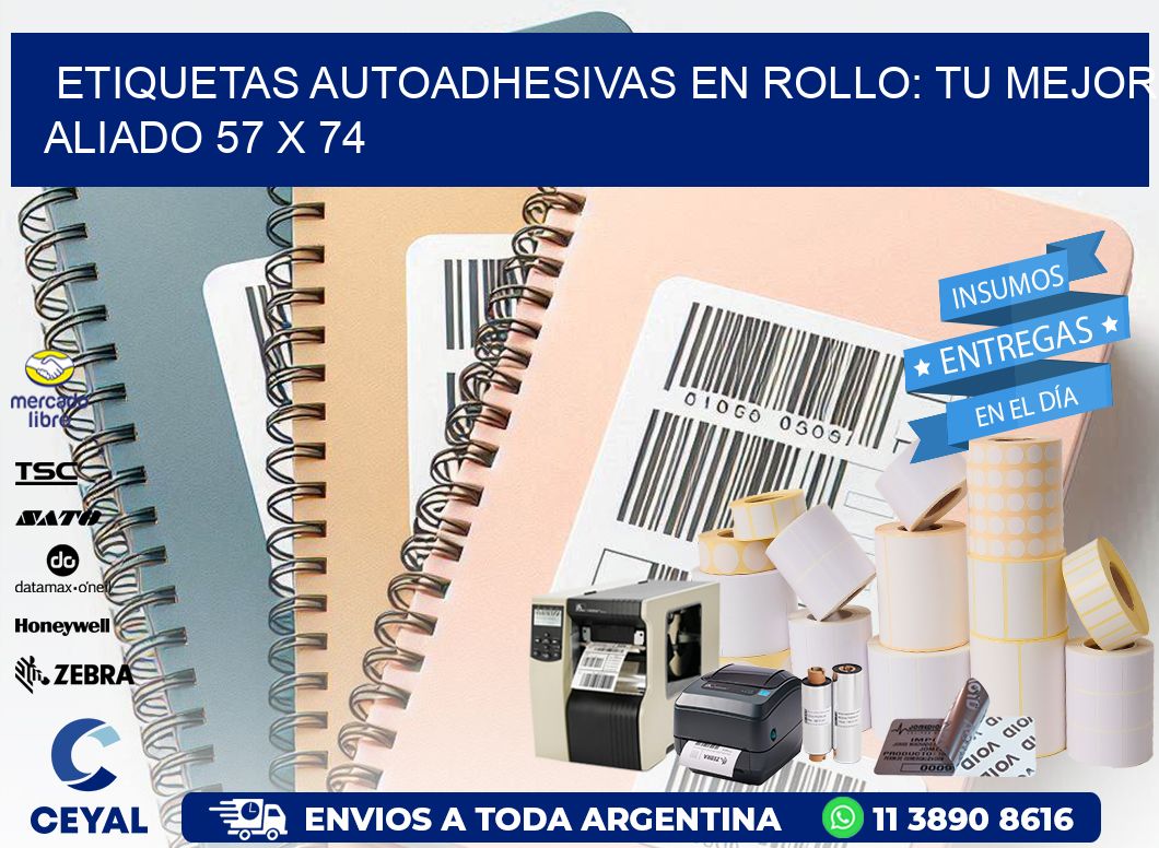 Etiquetas Autoadhesivas en Rollo: Tu Mejor Aliado 57 x 74