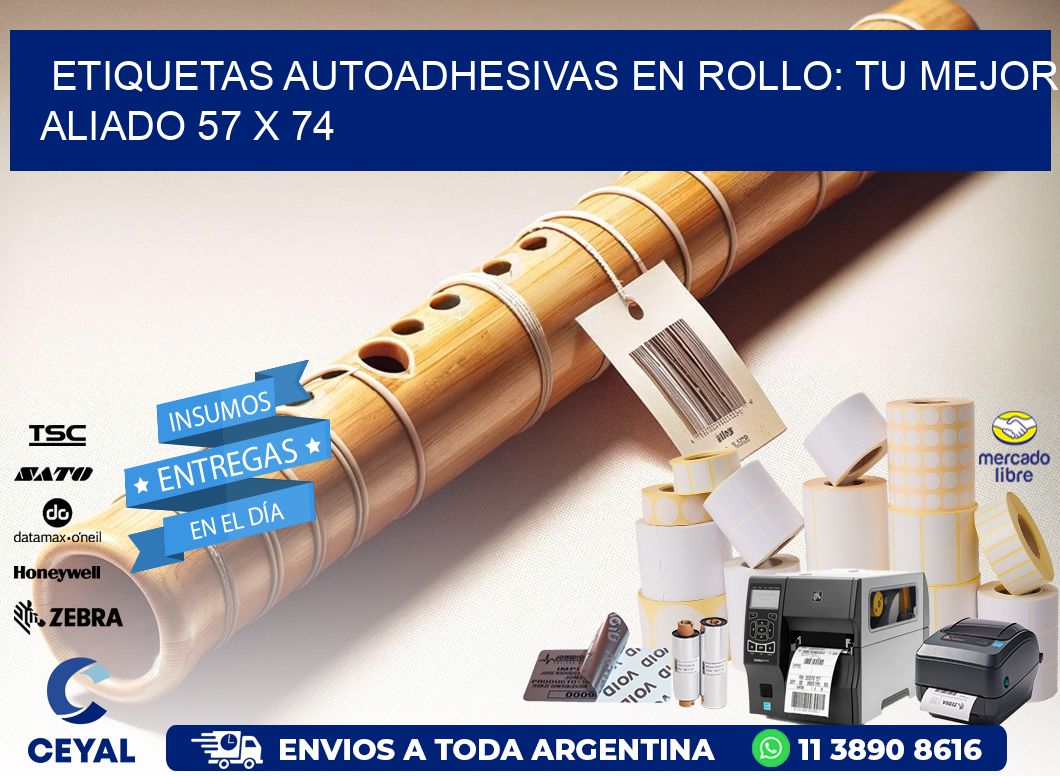 Etiquetas Autoadhesivas en Rollo: Tu Mejor Aliado 57 x 74