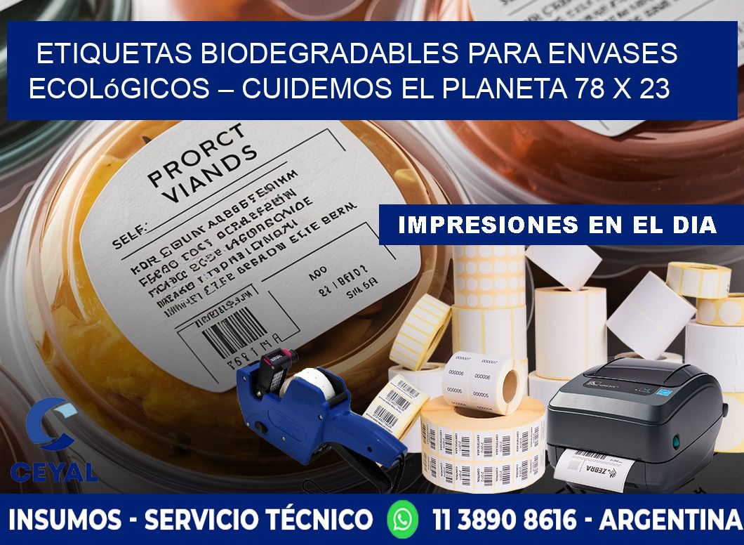 Etiquetas biodegradables para envases ecológicos – Cuidemos el planeta 78 x 23