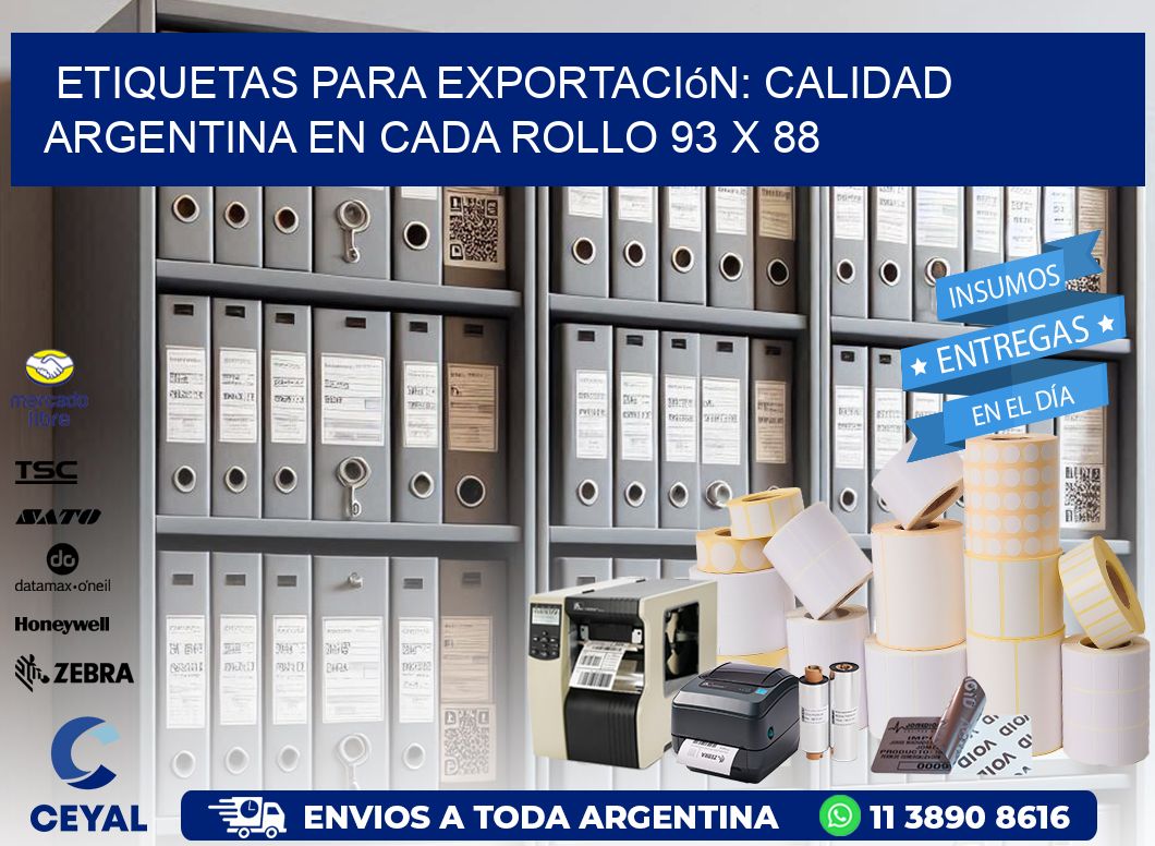 Etiquetas para Exportación: Calidad Argentina en Cada Rollo 93 x 88