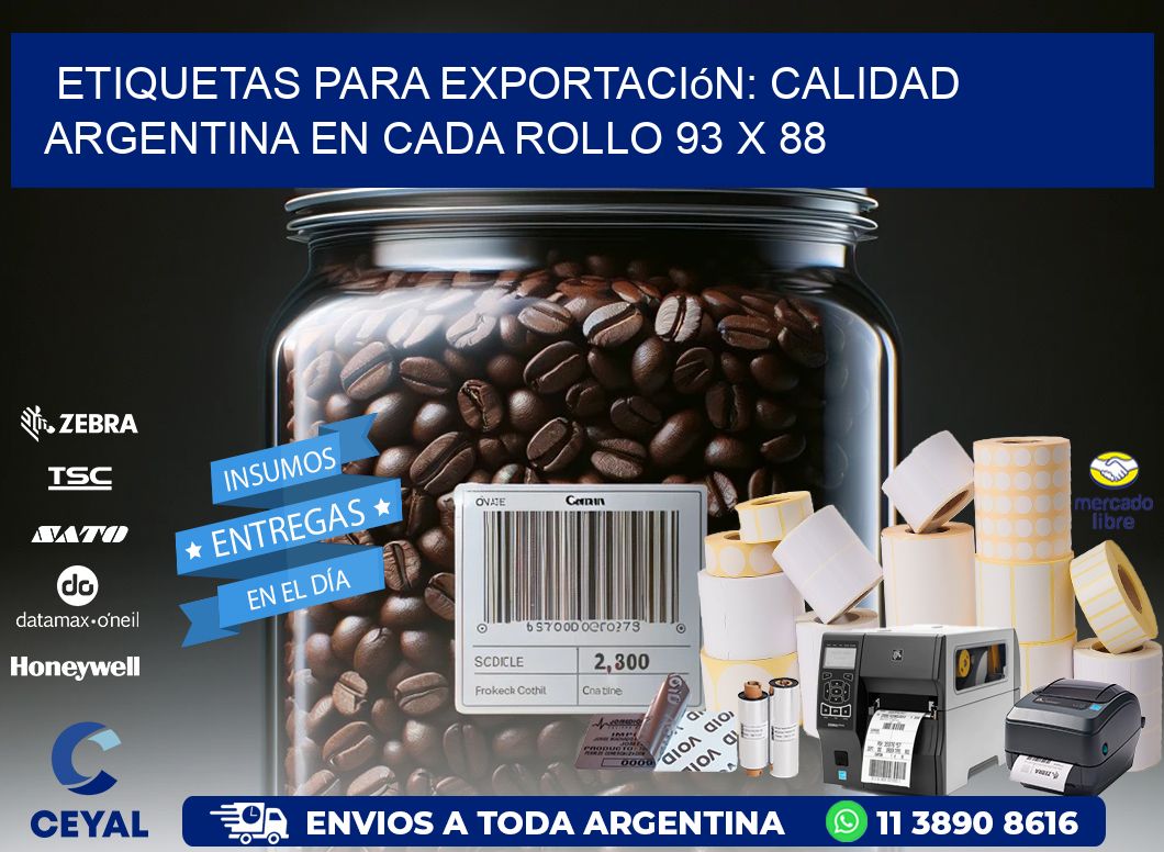 Etiquetas para Exportación: Calidad Argentina en Cada Rollo 93 x 88