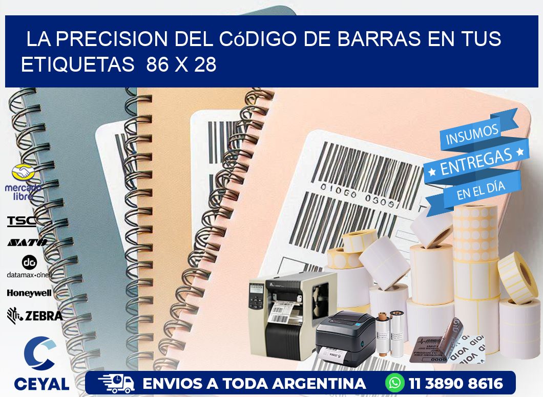 La Precision del Código de Barras en tus Etiquetas  86 x 28