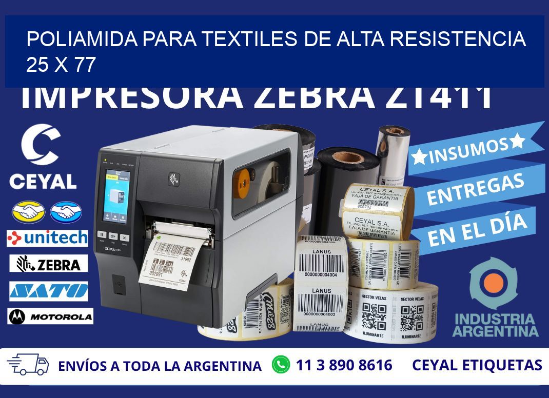 POLIAMIDA PARA TEXTILES DE ALTA RESISTENCIA  25 x 77