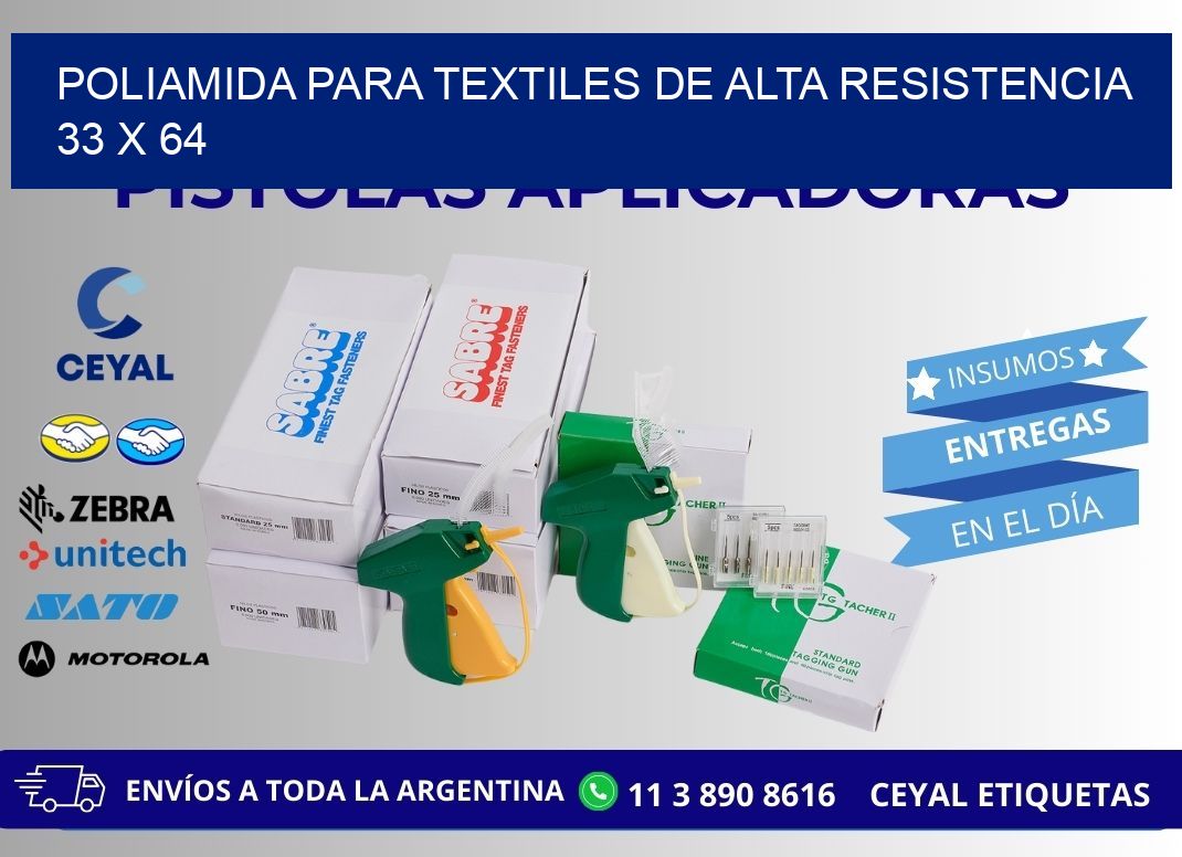 POLIAMIDA PARA TEXTILES DE ALTA RESISTENCIA  33 x 64