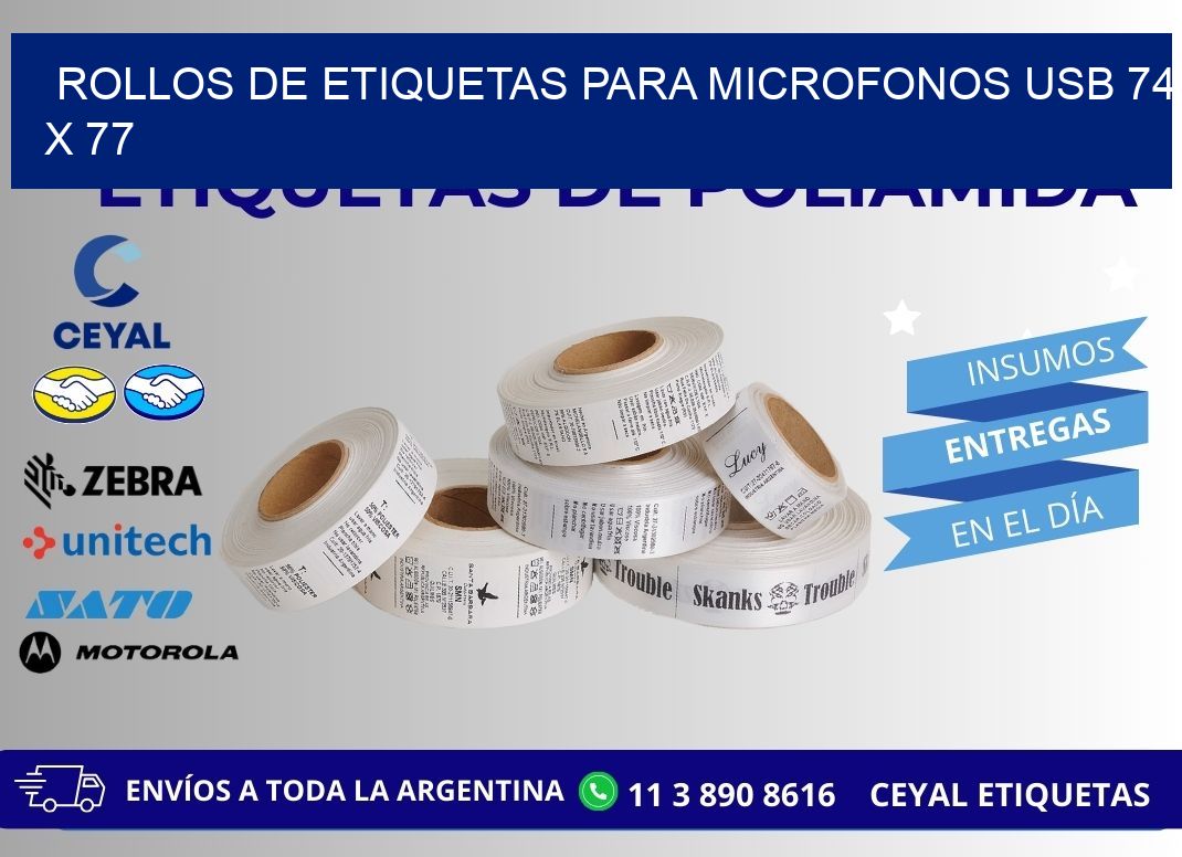 ROLLOS DE ETIQUETAS PARA MICROFONOS USB 74 x 77