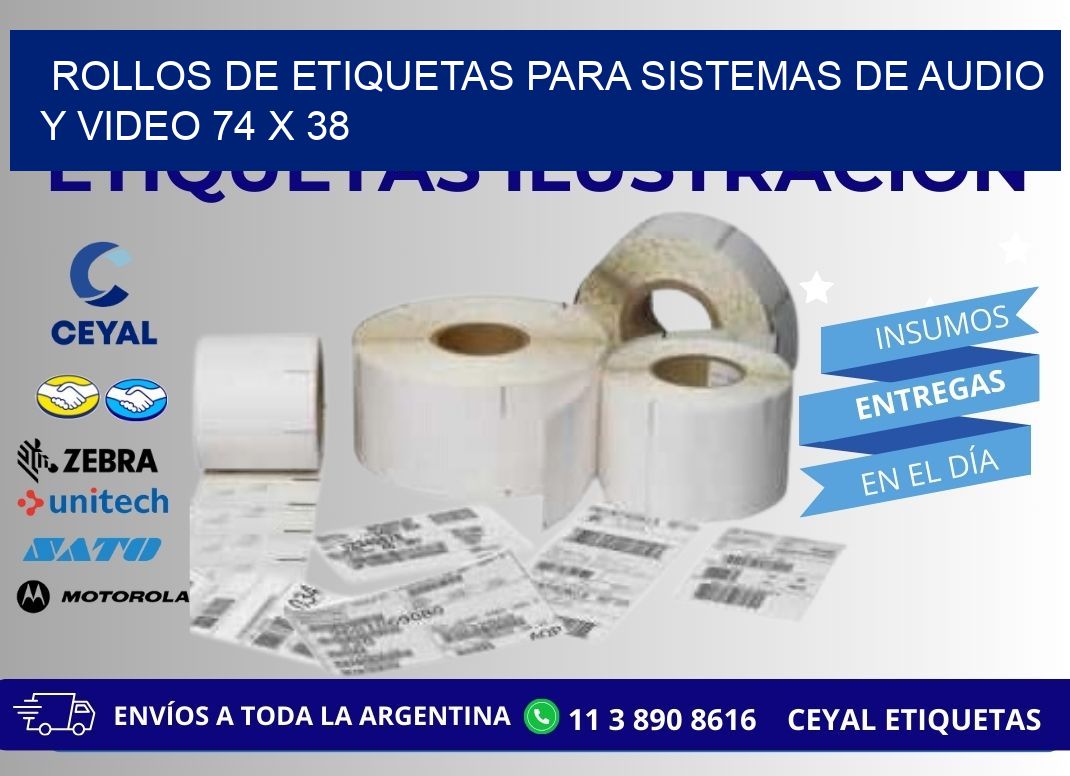 ROLLOS DE ETIQUETAS PARA SISTEMAS DE AUDIO Y VIDEO 74 x 38