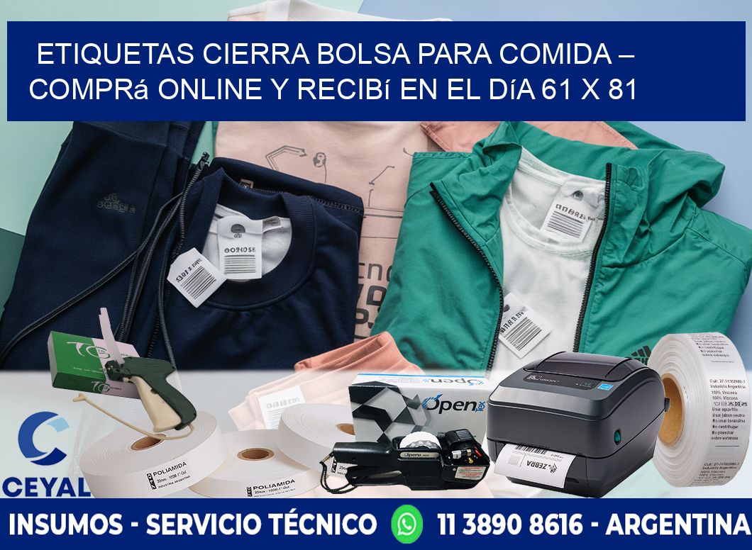 Etiquetas Cierra Bolsa para Comida – Comprá Online y Recibí en el Día 61 x 81