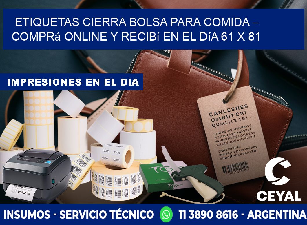 Etiquetas Cierra Bolsa para Comida – Comprá Online y Recibí en el Día 61 x 81