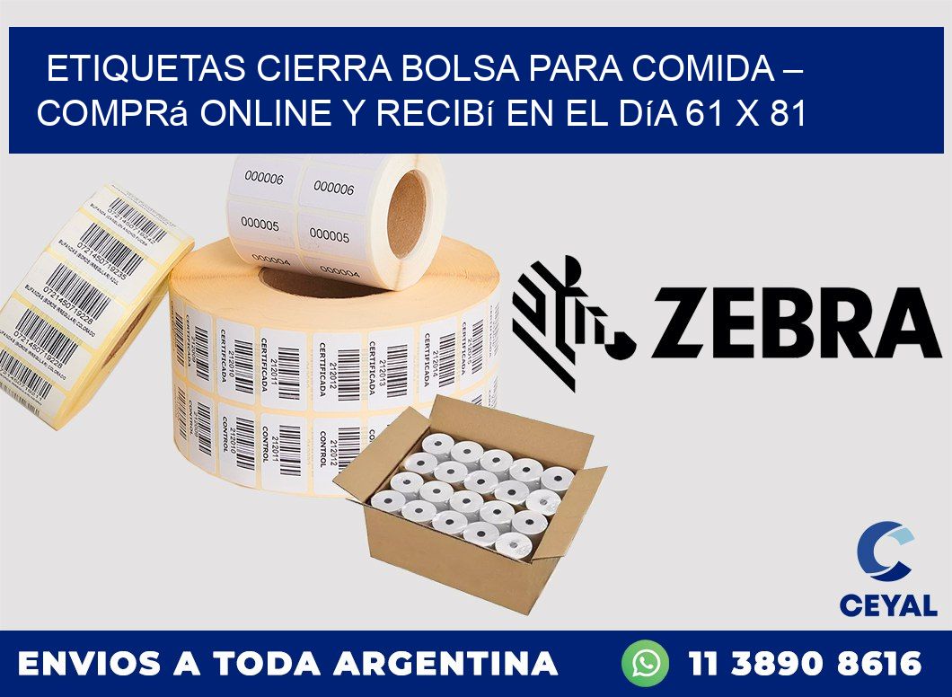 Etiquetas Cierra Bolsa para Comida – Comprá Online y Recibí en el Día 61 x 81