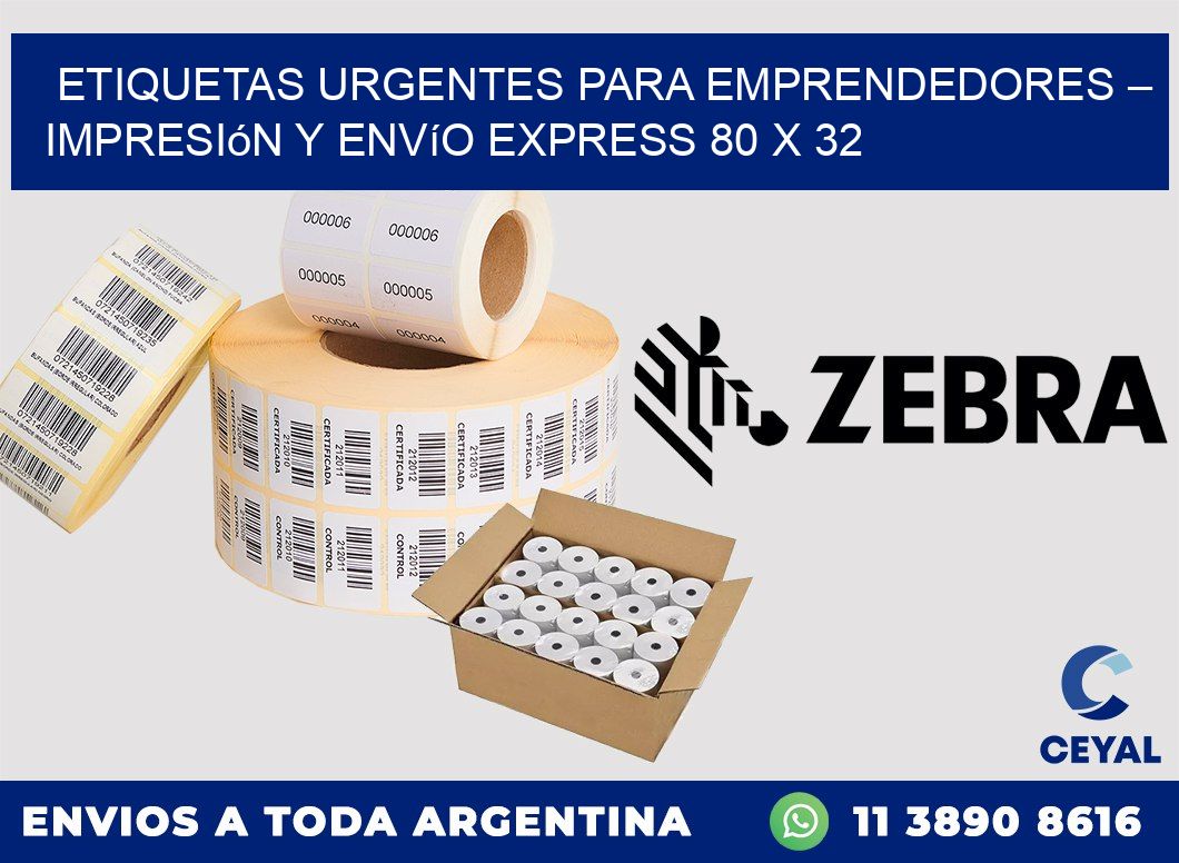 Etiquetas Urgentes para Emprendedores – Impresión y Envío Express 80 x 32