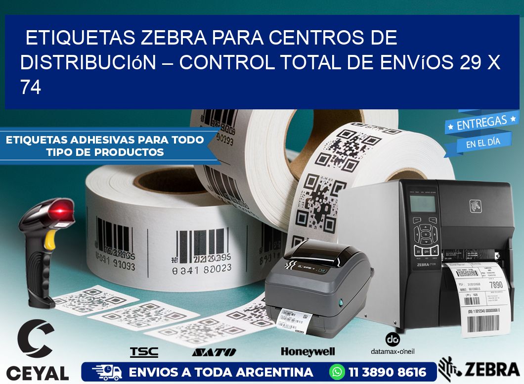 Etiquetas Zebra para Centros de Distribución – Control Total de Envíos 29 x 74