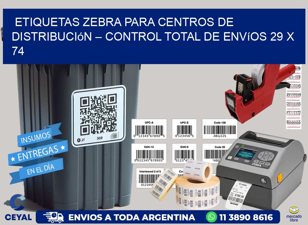 Etiquetas Zebra para Centros de Distribución – Control Total de Envíos 29 x 74