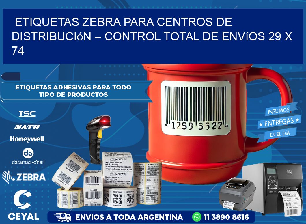 Etiquetas Zebra para Centros de Distribución – Control Total de Envíos 29 x 74