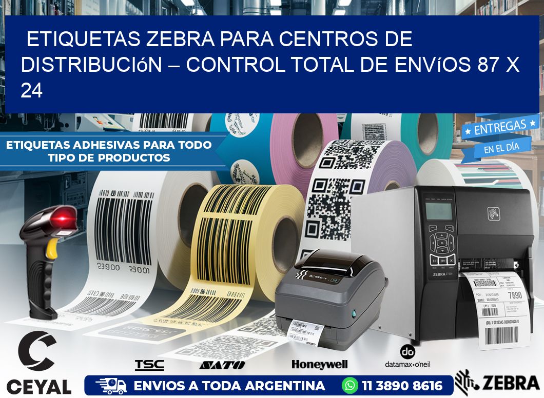 Etiquetas Zebra para Centros de Distribución – Control Total de Envíos 87 x 24