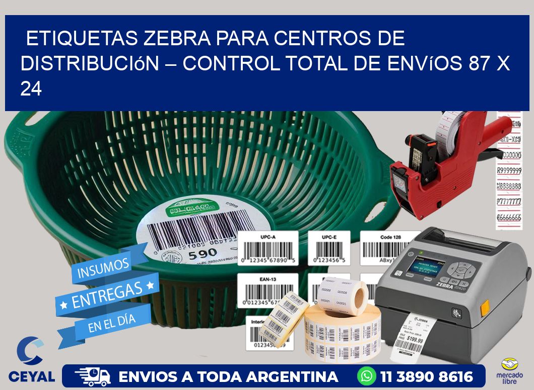 Etiquetas Zebra para Centros de Distribución – Control Total de Envíos 87 x 24