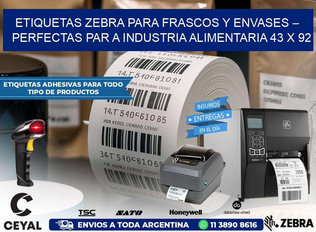 Etiquetas Zebra para Frascos y Envases – Perfectas par a Industria Alimentaria 43 x 92