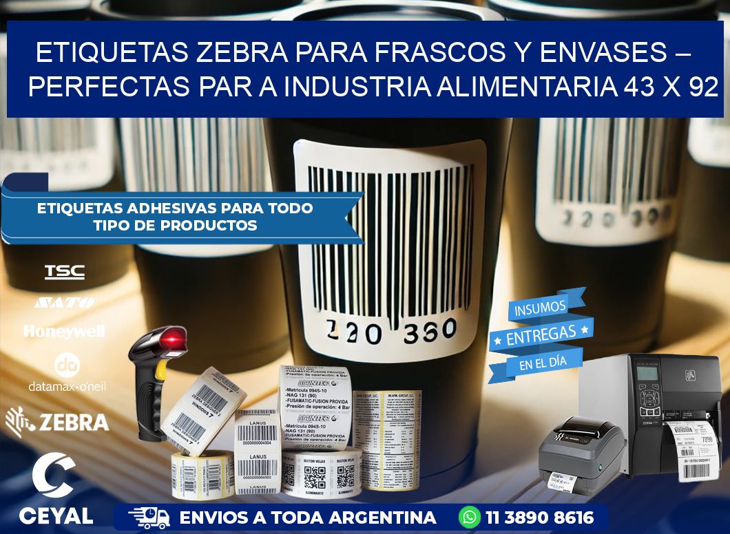 Etiquetas Zebra para Frascos y Envases – Perfectas par a Industria Alimentaria 43 x 92