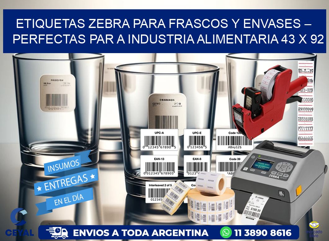 Etiquetas Zebra para Frascos y Envases – Perfectas par a Industria Alimentaria 43 x 92