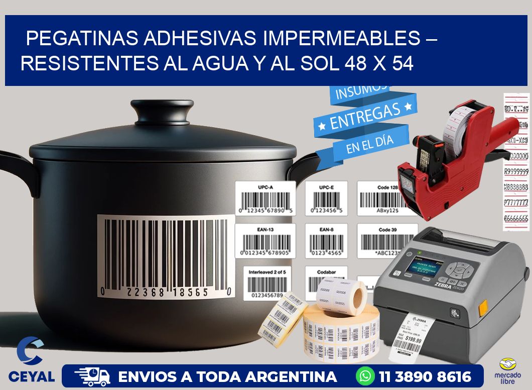 Pegatinas Adhesivas Impermeables – Resistentes al Agua y al Sol 48 x 54