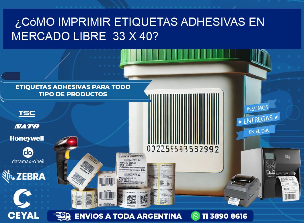 ¿Cómo imprimir etiquetas adhesivas en Mercado Libre  33 x 40?