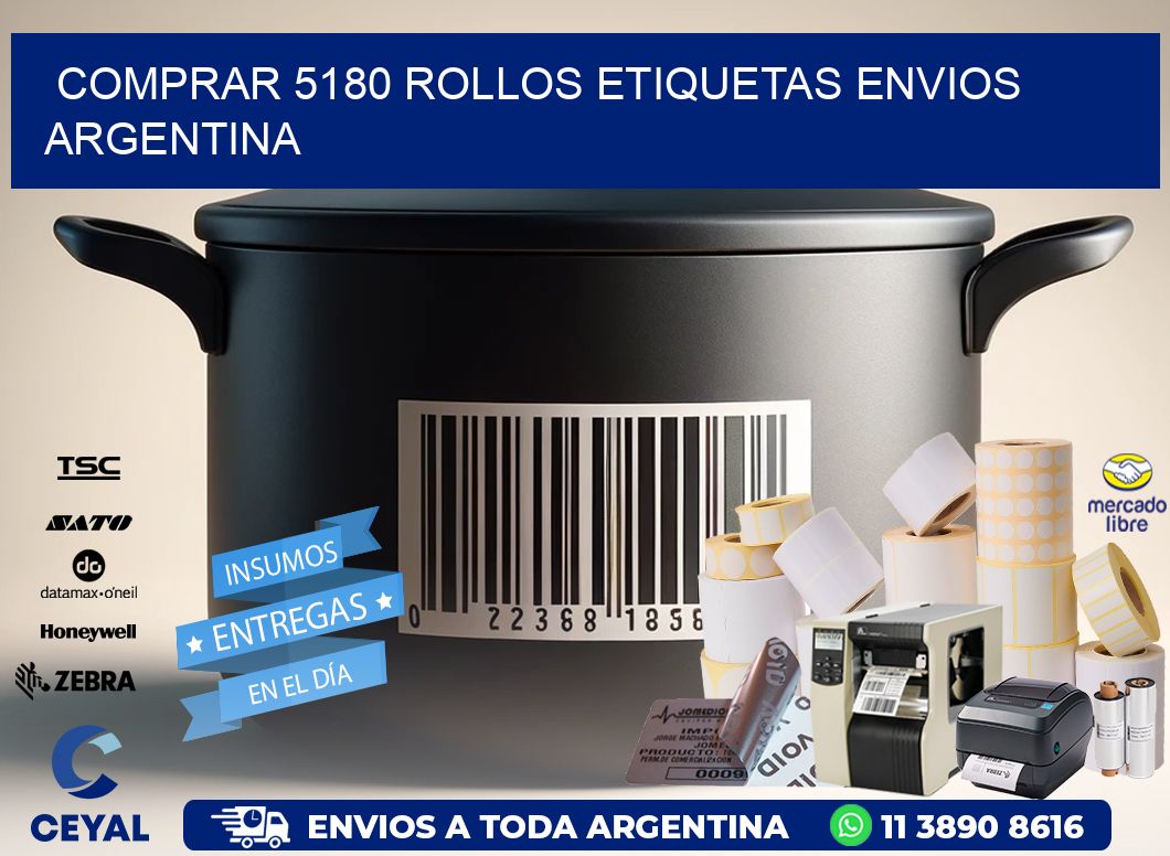 COMPRAR 5180 ROLLOS ETIQUETAS ENVIOS ARGENTINA