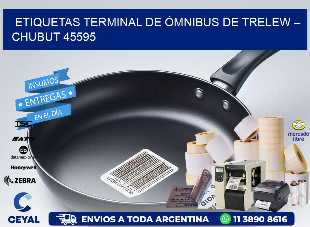 ETIQUETAS TERMINAL DE ÓMNIBUS DE TRELEW – CHUBUT 45595