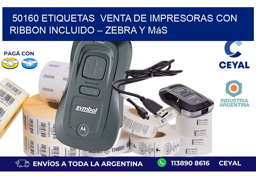 50160 etiquetas  Venta de Impresoras con Ribbon Incluido – Zebra y Más