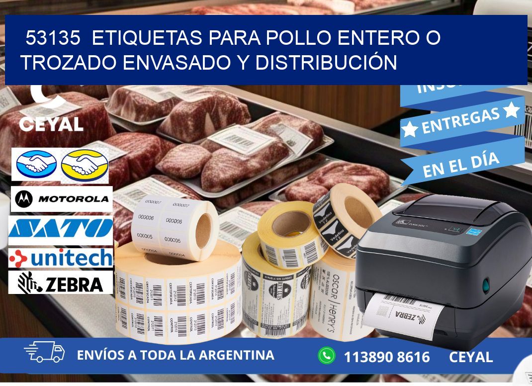 53135  ETIQUETAS PARA POLLO ENTERO O TROZADO ENVASADO Y DISTRIBUCIÓN