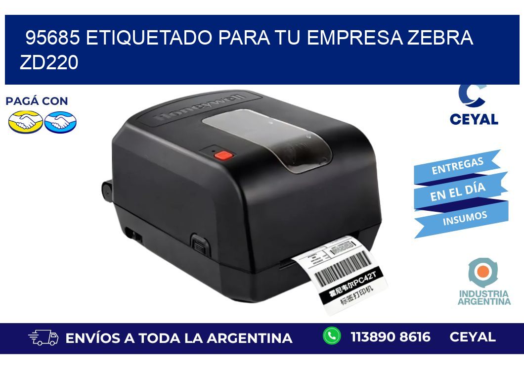 95685 ETIQUETADO PARA TU EMPRESA ZEBRA ZD220