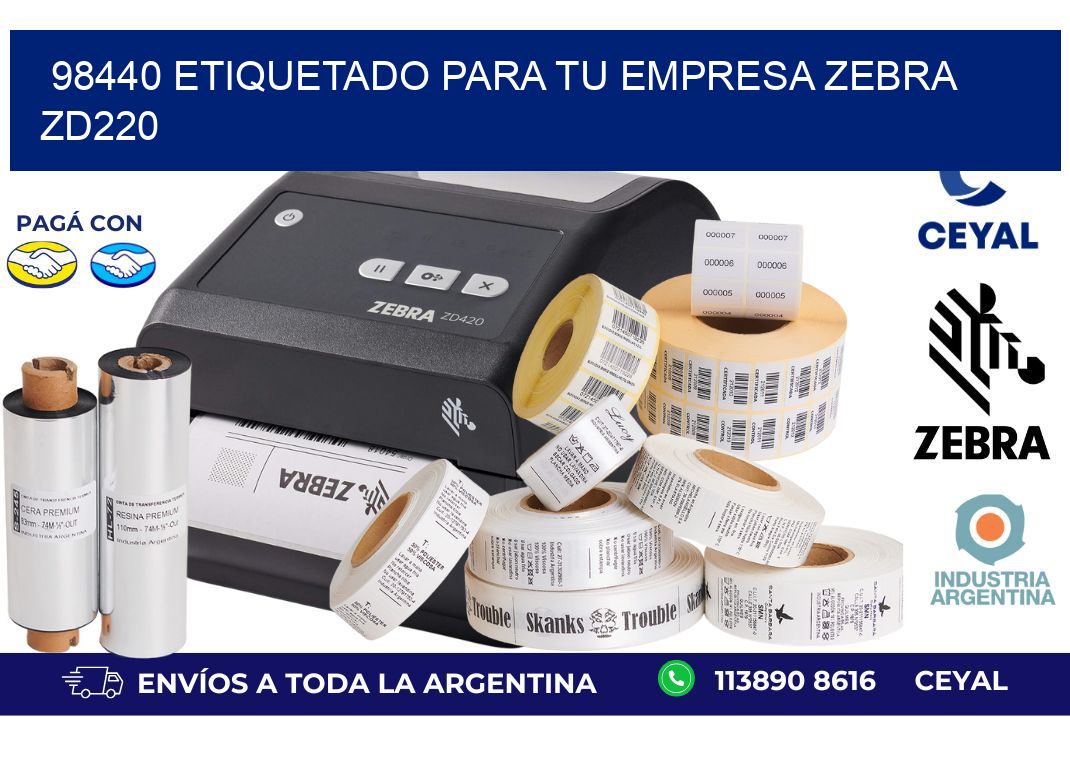 98440 ETIQUETADO PARA TU EMPRESA ZEBRA ZD220