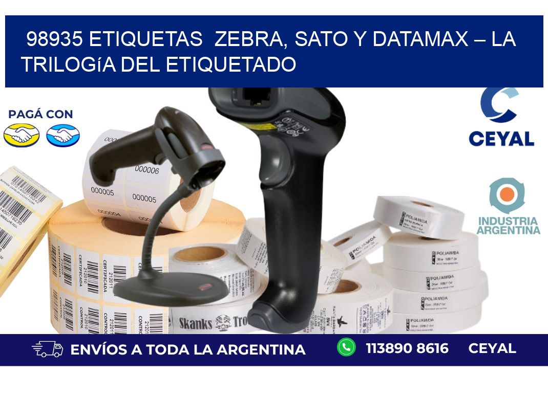 98935 etiquetas  Zebra, SATO y Datamax – La Trilogía del Etiquetado